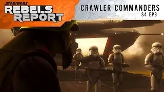 Crawler Commanders | Star Wars Rebels Report