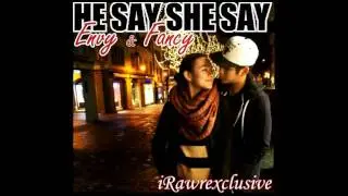 He Say She Say - Envy & Fancy