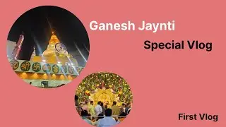 Ganesh Jaynti Special Vlog #shrimant dagdusheth ganpati #Pune