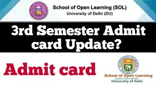 DU SOL : 3rd Semester Admit card Update?