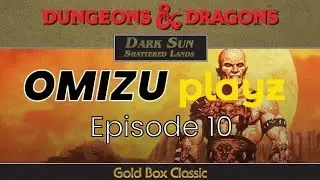 Omizu Playz Live! Dark Sun: Shattered Lands.