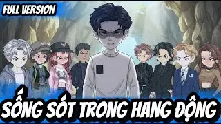 Full Version | Sống Sót Trong Hang Động | BốiBối VietSub