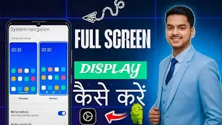 Android में Full Screen Display कैसे करें | Full Screen Mode On Kaise Kare | Mobile Setting Tricks 
