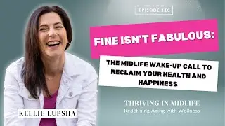 Fine Isn’t Fabulous: The Midlife Wake-Up Call to Reclaim Your Health and Happiness