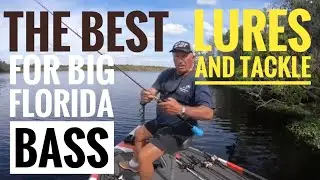 My 12 favorite lures and tackle for big Florida bass