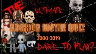 The Ultimate Horror Movie Quiz (2000 - 2019)