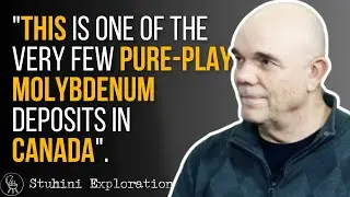 &asymp;500M lbs of Molybdenum in Canada | Stuhini Exploration CEO Interview