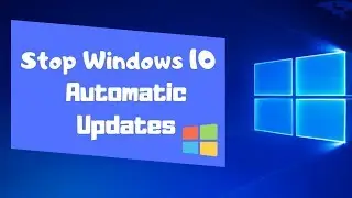 How to stop Windows 10 Auto Update Permanently