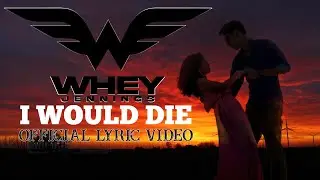 Whey Jennings- I Would Die (Official Lyric Video)