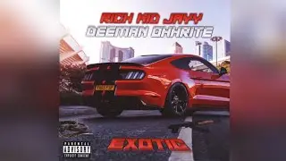 Rich Kid Jayy ft. Deeman OhhRite- Exotic (Official Audio)
