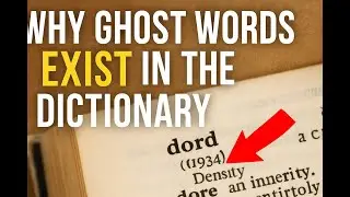 Why Ghost Words Exist in the Dictionary | The Strange Case of &ldquo;Dord&rdquo;