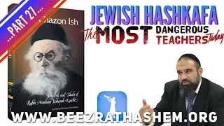 THE MOST DANGEROUS TEACHERS TODAY - Jewish HaShkafa (27)