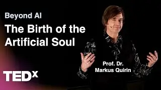 Beyond AI: The Birth of the Artificial Soul | Prof. Dr. Markus Quirin | TEDxPFH Goettingen