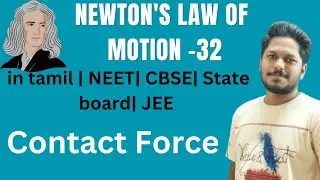 Contact force | Newtons law of motion - 32 | NEET JEE | 11th CBSE & Board | in Tamil