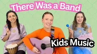 There was a Band (The Music Plays All Around) - Fun Music Education song for Kids