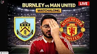 Burnley vs United LIVE WATCHALONG 🔴 | Fletcher&rsquo;s First Game! @GoalOye  @allroundfootball1