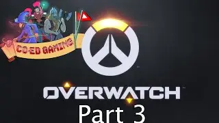 Co-Ed Gaming Plays! Overwatch Beta - Part 3