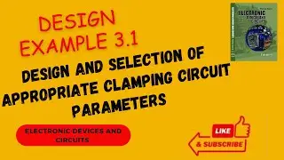 Design Example 3.1 | Design and Selection of appropriate Clamping Circuit Parameter