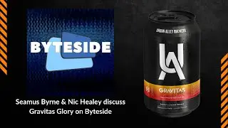 Byteside discuss Gravitas Glory campaign