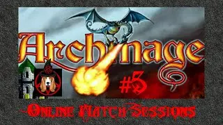 Archmage Online Match Sessions #5 By Markapunk