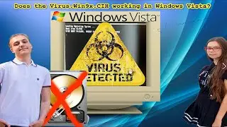 Does the Virus.Win9x.CIH working in Windows Vista.
