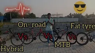 on road vs hybrid vs mtb vs. fat tyre in Tamil