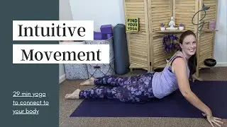Intuitive Movement: Yoga for Connecting the Body and Mind