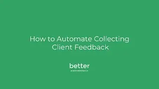 How to Automate Collecting Client Feedback