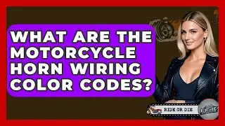 What Are The Motorcycle Horn Wiring Color Codes? - Ride or Die Motorcycles