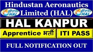 HAL Kanpur Apprentice Vacancy 2026, ITI Pass Vacancy | HAL Full Notification Out, HAL ITI APPRENTICE