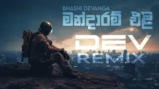 Mandaram Eli Melodic Progressive House Remix - Bhashi Devanga &times; Dev Remix