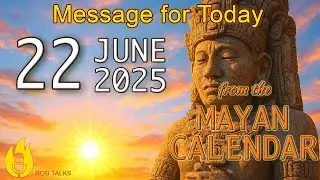 Todays Spiritual Message from the Mayan Calendar : June 22, 2025 #mayancalendar  #spirituallity