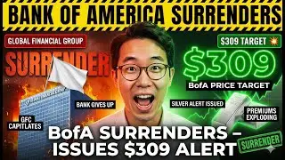 BANK OF AMERICA SURRENDERS: BofA Just Issued a $309 Silver Alert (Physical Premiums Exploding)
