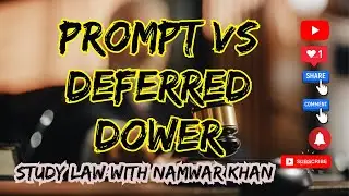 difference between prompt and deferred dower | Kinds of dower