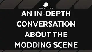 An in-depth conversation about the modding scene [strong language]