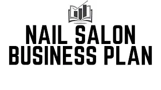 How to Write a Nail Salon Business Plan | Easy-to-Follow Steps