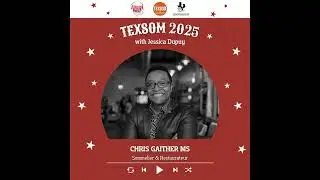 Ep. 2508 Jessica Dupuy interviews Chris Gaither MS | TEXSOM 2025