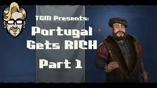Let's Play Civilization 6- Portugal Gets RICH - Part 1