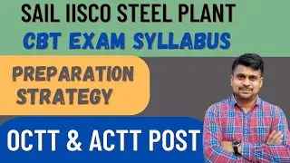SAIL IISCO STEEL PLANT SYLLABUS // IISCO BURNPUR STEEL  OCTT & ACTT CBT EXAM PREPARATION STRATEGY