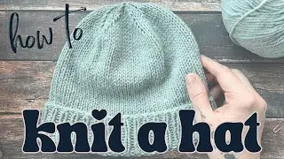 How to Knit a Hat | Learn to Knit a Basic Beanie from Start to Finish #knittingtutorial