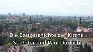 Virtuelle F&uuml;hrung zur Baugeschichte der Kirche St Peter und Paul Durlach