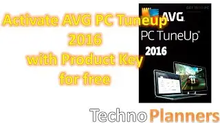 How to Activate Avg PC Tuneup 2016 with Product Key for free