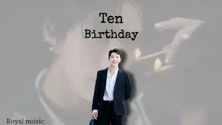 Birthday - Ten Lyrics #tennct #neoculturetechnology #birthday