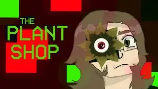 Serving weird customers to get that CASH | The Plant Shop
