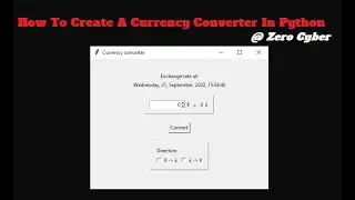How To Create A Currency Converter In Python With Source Code | Python Practice | Zero Cyber