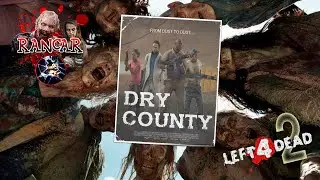 Left 4 Dead 2 - DRY COUNTY
