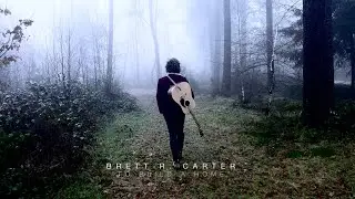 Brett R. Carter - To Build A Home (Official Video)