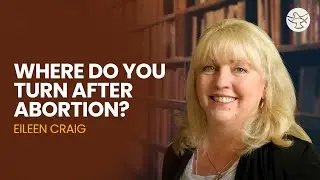 Overcoming the Guilt of Abortion: A Catholic Healing Testimony | Eileen Craig