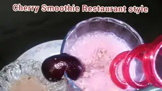 ||Cherry Smoothie Restaurant style ||Homemade delicious cherry Smoothie ||