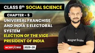 Election of the Vice President of India | Class 8 Social Science | Ch 5 | CBSE 2025-26